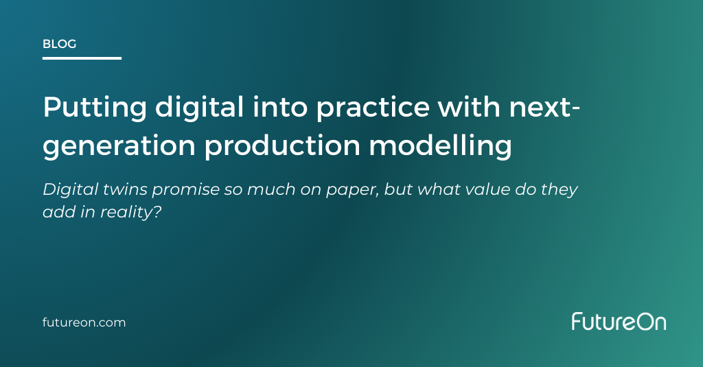 Putting digital into practice with next-generation production modelling blog post illustration image